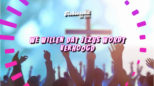 Howard D x Opwekking - "Wij willen dat Jezus wordt verhooogd" ReBlessed Version (LYRIC VIDEO) nu te beluisteren
