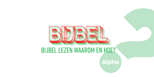 02 - ALPHACURSUS DE BIJBEL LEZEN: WAAROM EN HOE? - WOENSDAG 21 MEI 2025