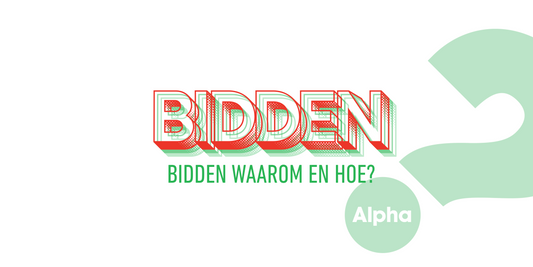 03 - ALPHACURSUS BIDDEN: WAAROM EN HOE? - WOENSDAG 8 OKTOBER
